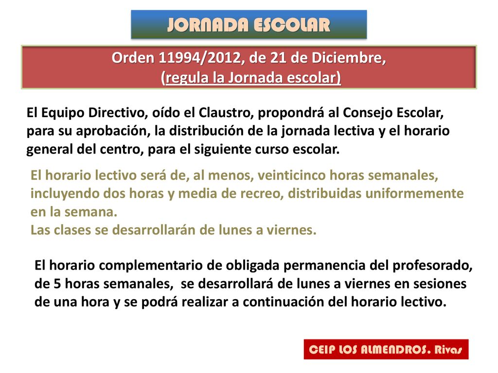 Orden 11994/2012, de 21 de Diciembre, (regula la Jornada escolar)