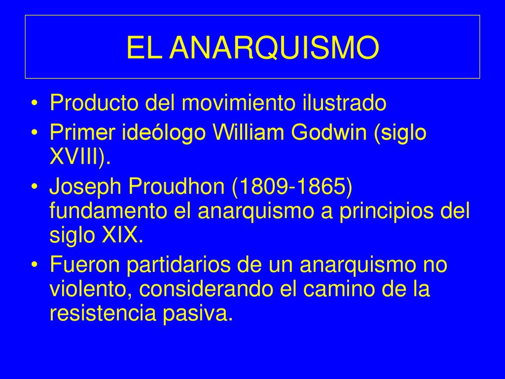 EL ANARQUISMO Producto del movimiento ilustrado