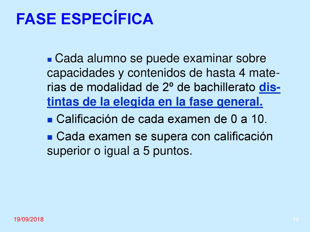 FASE ESPECÍFICA Calificación de cada examen de 0 a 10.