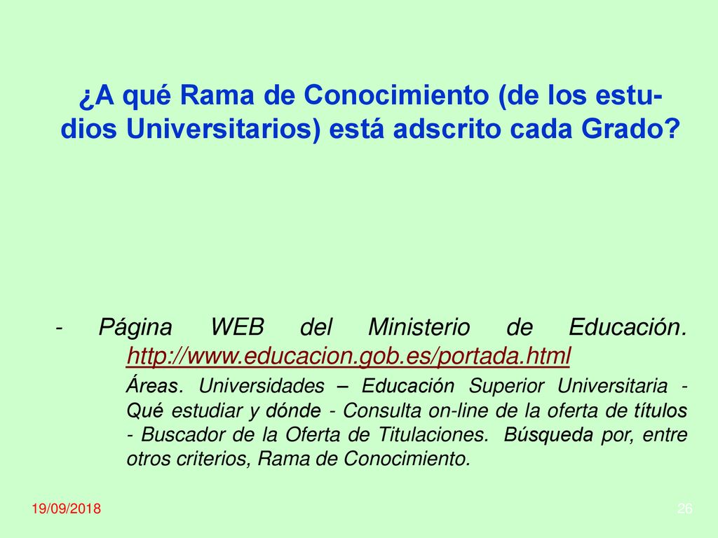 ¿A qué Rama de Conocimiento (de los estu-dios Universitarios) está adscrito cada Grado
