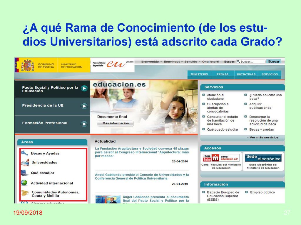 ¿A qué Rama de Conocimiento (de los estu-dios Universitarios) está adscrito cada Grado