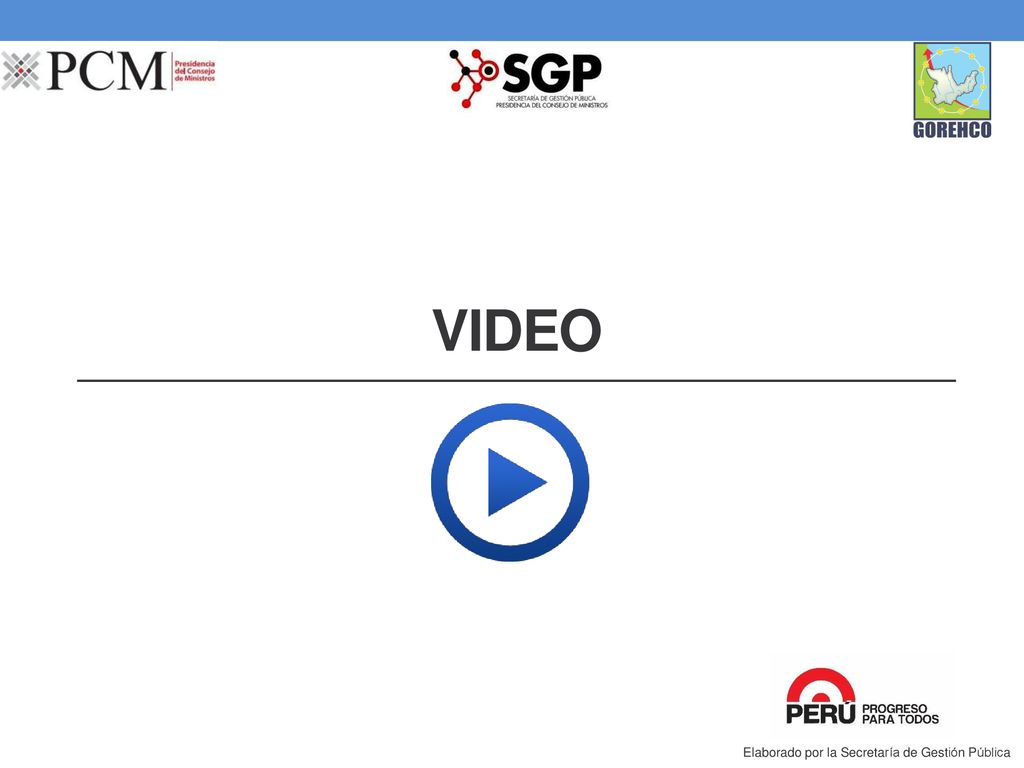 VIDEO Elaborado por la Secretaría de Gestión Pública