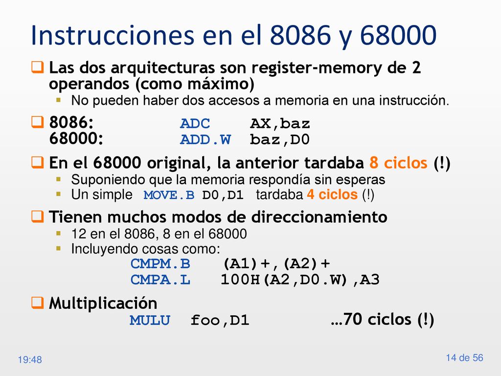 Instrucciones en el 8086 y Las dos arquitecturas son register-memory de 2 operandos (como máximo)