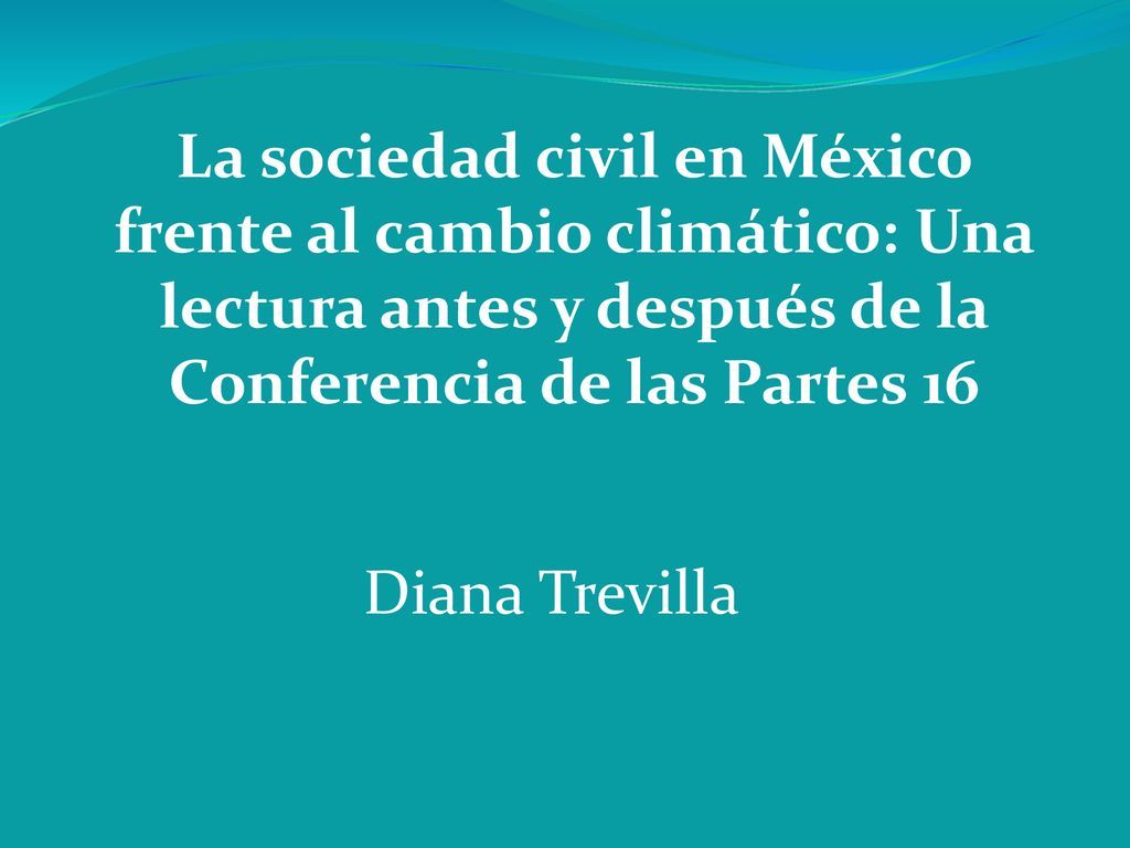 La sociedad civil en México frente al cambio climático: Una lectura antes y después de la Conferencia de las Partes 16