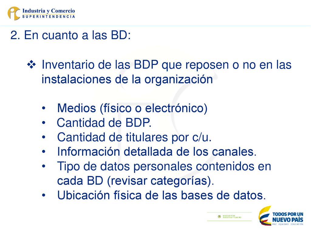 2. En cuanto a las BD: Inventario de las BDP que reposen o no en las instalaciones de la organización.