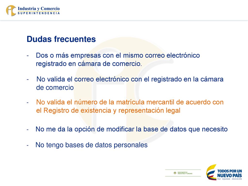Dudas frecuentes Dos o más empresas con el mismo correo electrónico registrado en cámara de comercio.