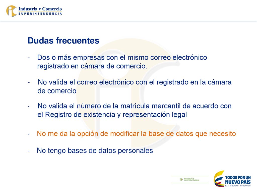 Dudas frecuentes Dos o más empresas con el mismo correo electrónico registrado en cámara de comercio.