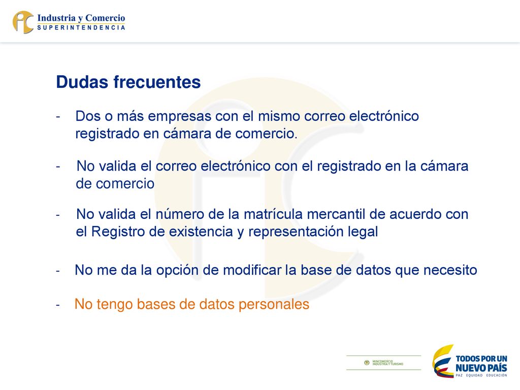 Dudas frecuentes Dos o más empresas con el mismo correo electrónico registrado en cámara de comercio.