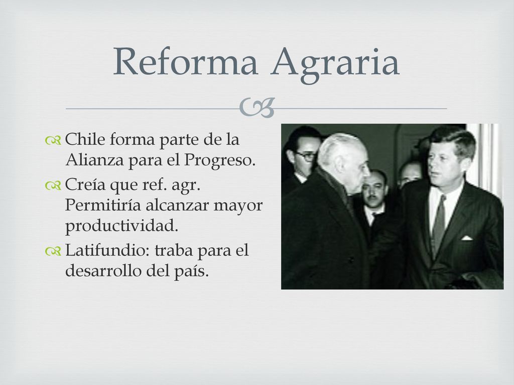 Reforma Agraria Chile forma parte de la Alianza para el Progreso.