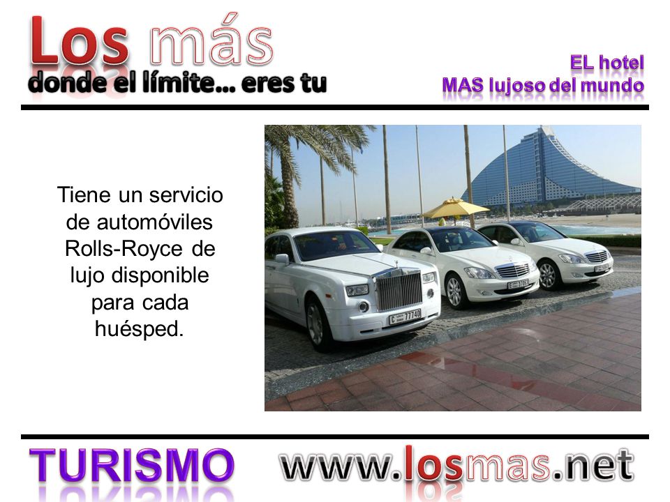 Tiene un servicio de automóviles Rolls-Royce de lujo disponible para cada huésped.