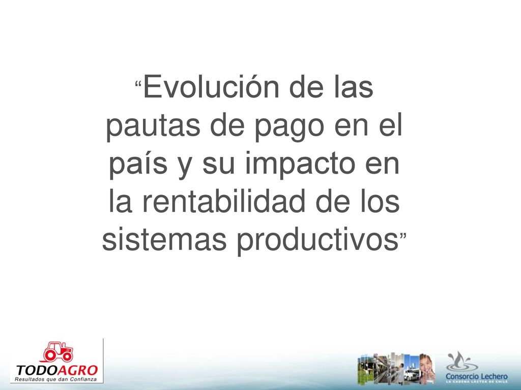 Evolución de las pautas de pago en el país y su impacto en la rentabilidad de los sistemas productivos
