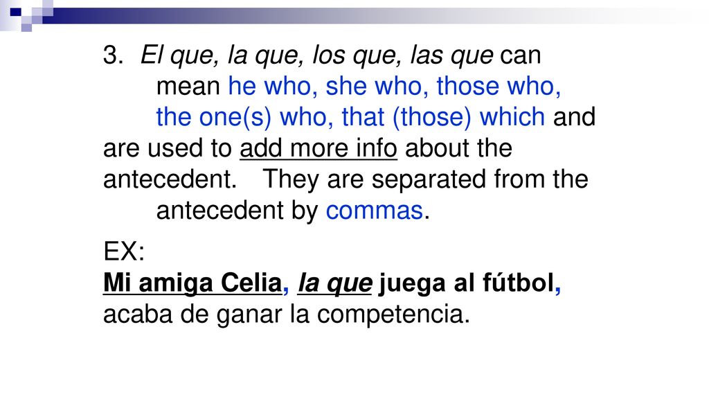 3. El que, la que, los que, las que can