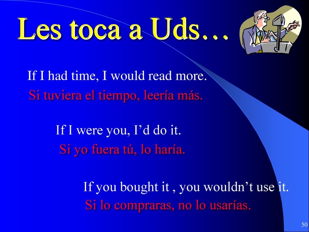 Les toca a Uds… If I had time, I would read more.
