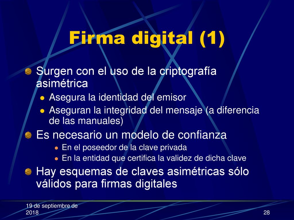 Firma digital (1) Surgen con el uso de la criptografía asimétrica