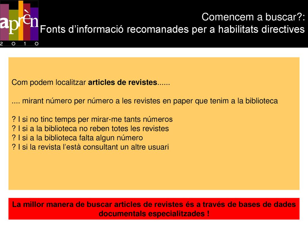 Comencem a buscar : Fonts d’informació recomanades per a habilitats directives
