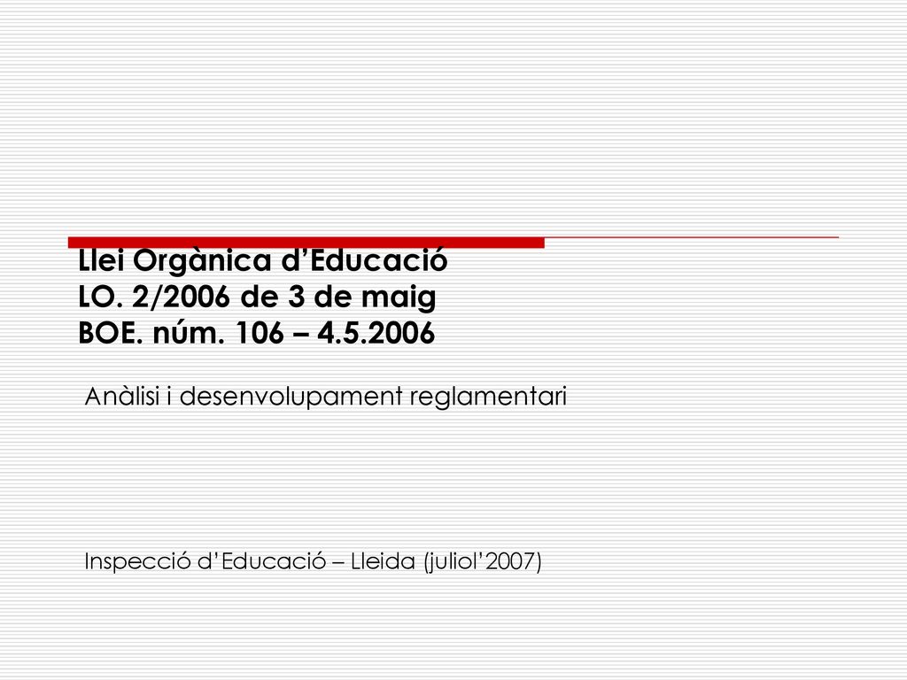 Llei Orgànica d’Educació LO. 2/2006 de 3 de maig BOE. núm. 106 – 4. 5