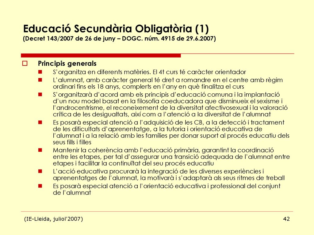 Educació Secundària Obligatòria (1) (Decret 143/2007 de 26 de juny – DOGC. núm de )