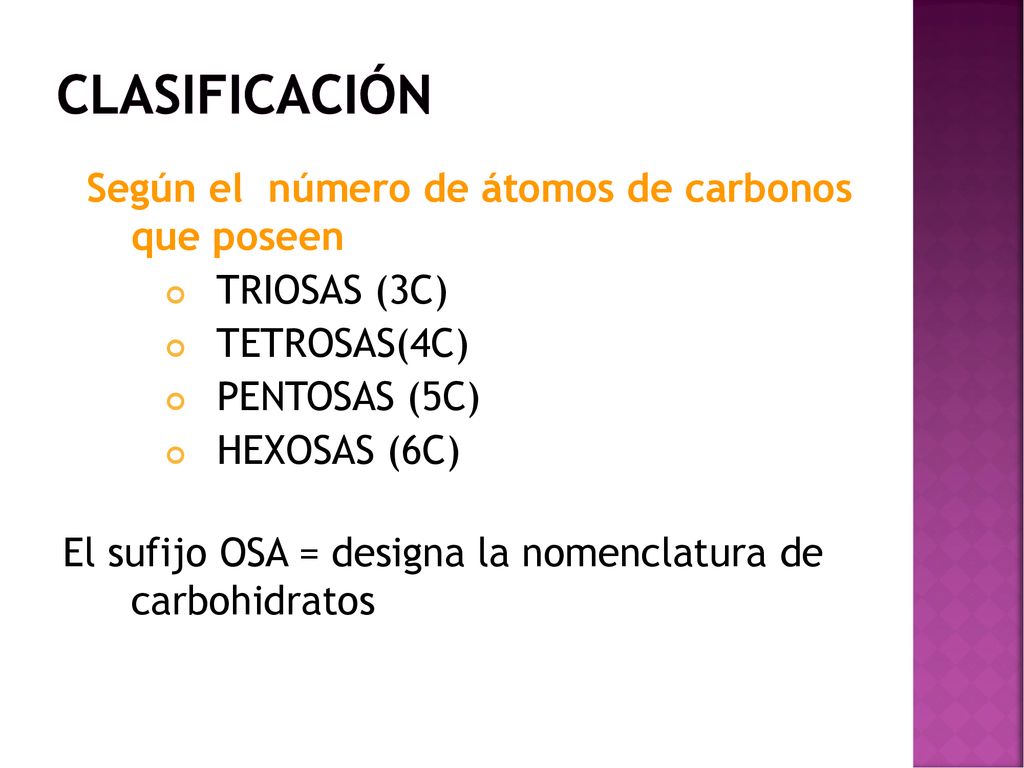 CLASIFICACIÓN Según el número de átomos de carbonos que poseen
