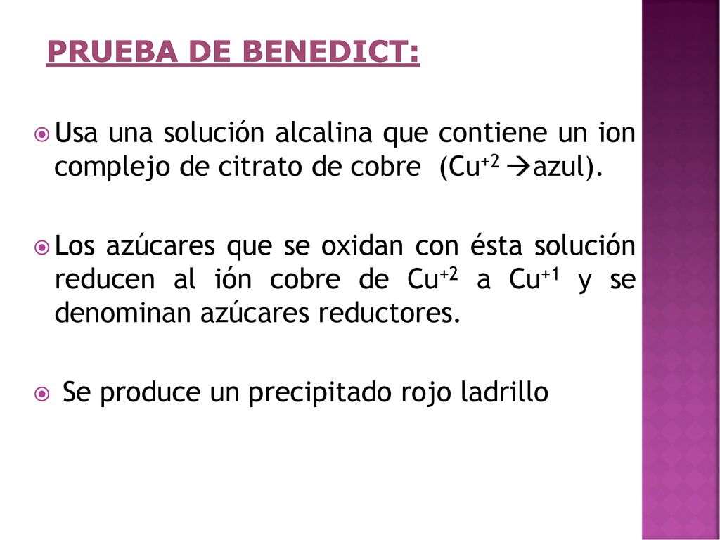 PRUEBA DE BENEDICT: Usa una solución alcalina que contiene un ion complejo de citrato de cobre (Cu+2 azul).