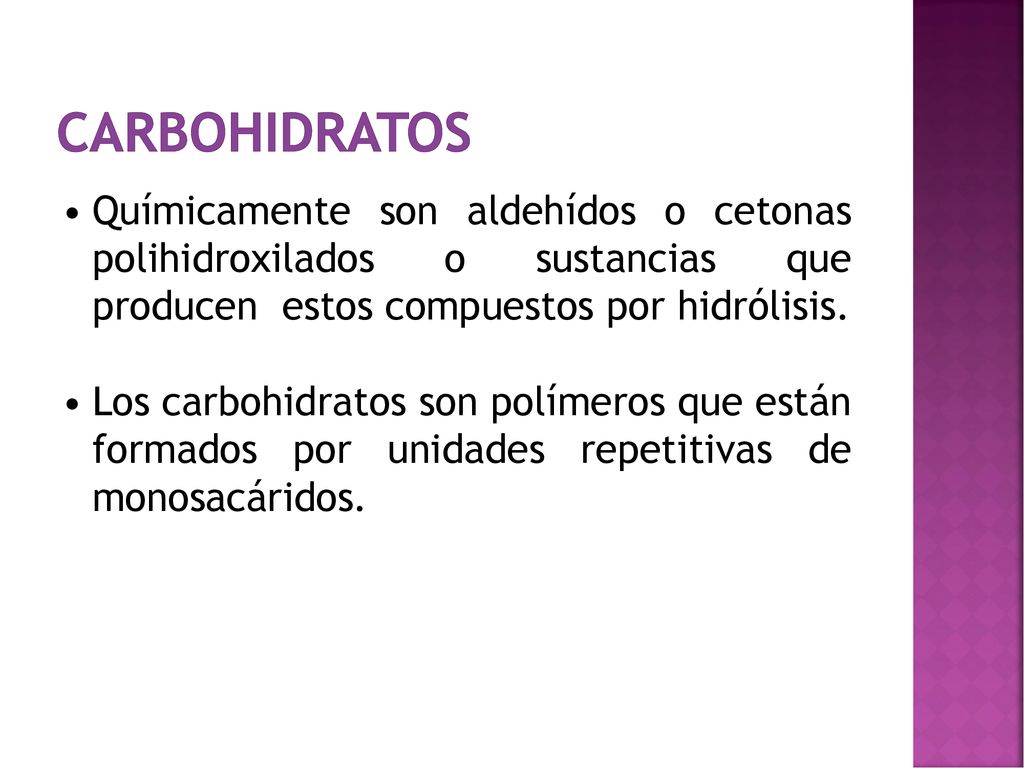 CARBOHIDRATOS Químicamente son aldehídos o cetonas polihidroxilados o sustancias que producen estos compuestos por hidrólisis.
