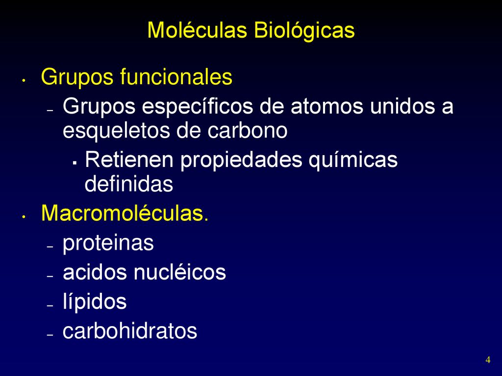 Moléculas Biológicas Grupos funcionales. Grupos específicos de atomos unidos a esqueletos de carbono.