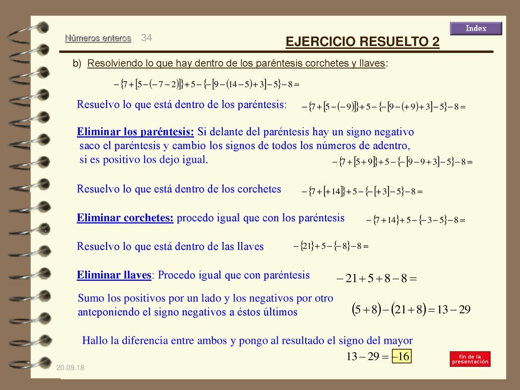 EJERCICIO RESUELTO 2 Resuelvo lo que está dentro de los paréntesis: