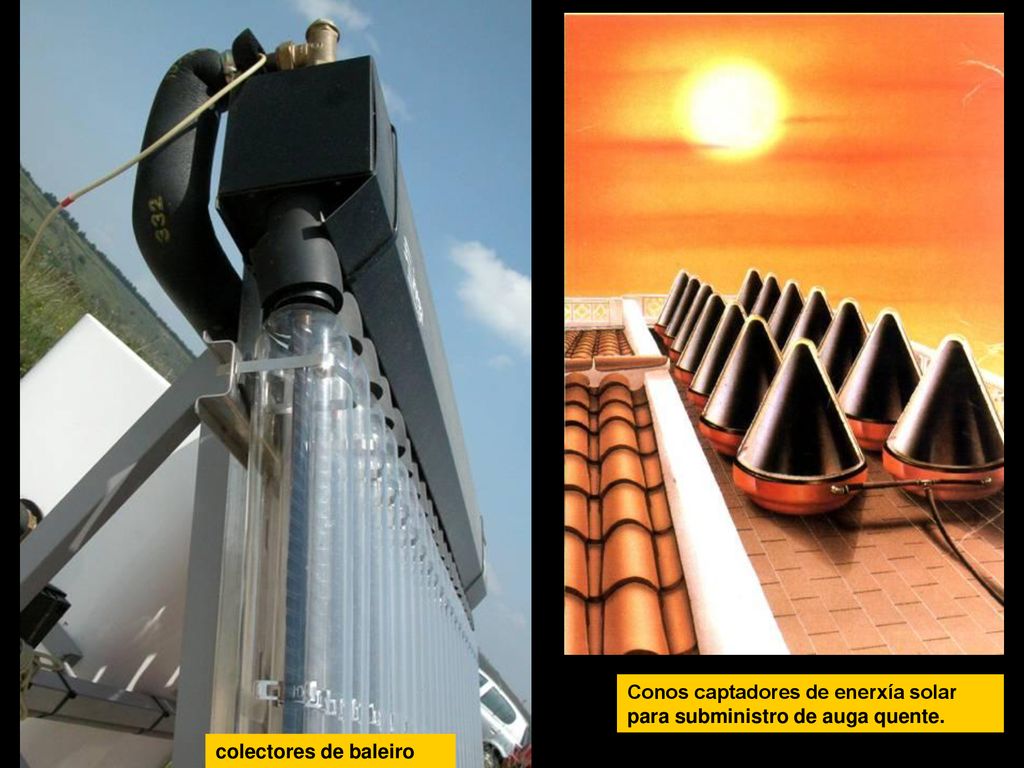 Conos captadores de enerxía solar para subministro de auga quente.