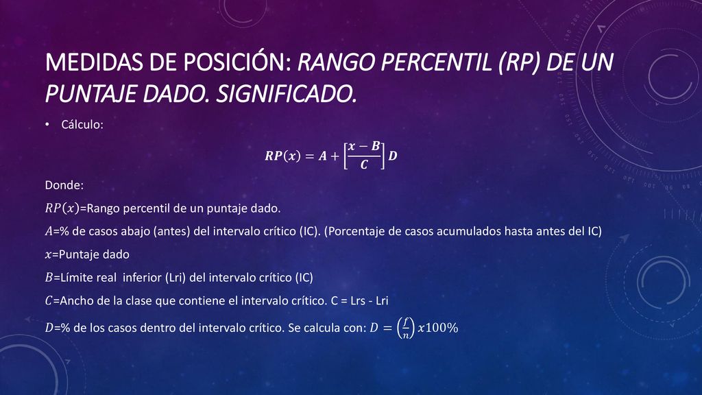 Medidas de posición: RANGO PERCENTIL (RP) DE UN PUNTAJE DADO