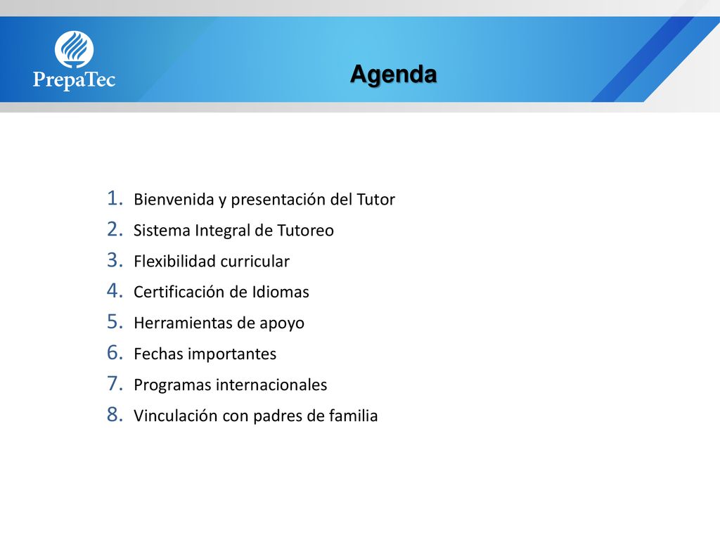 Agenda Bienvenida y presentación del Tutor Sistema Integral de Tutoreo