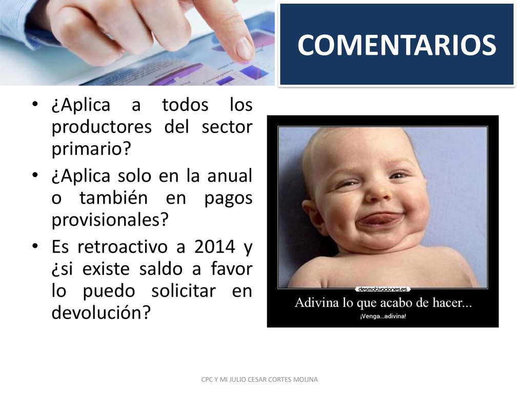 COMENTARIOS ¿Aplica a todos los productores del sector primario
