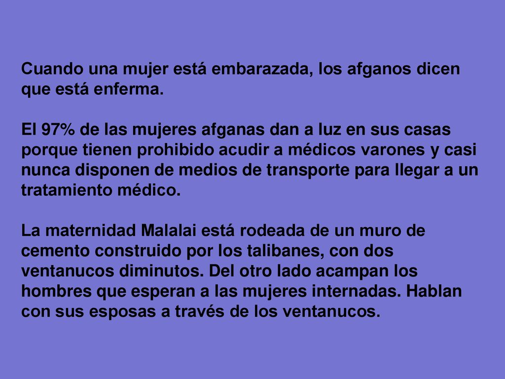 Cuando una mujer está embarazada, los afganos dicen que está enferma