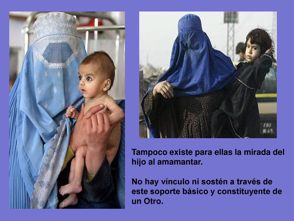 Tampoco existe para ellas la mirada del hijo al amamantar.