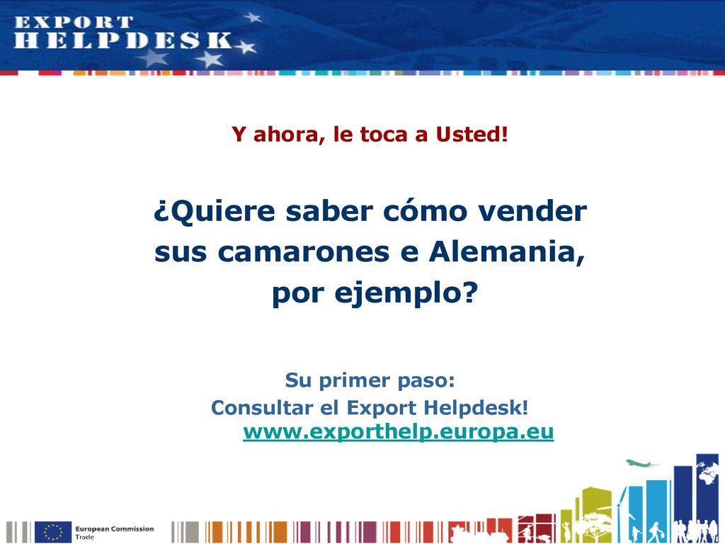 ¿Quiere saber cómo vender sus camarones e Alemania, por ejemplo