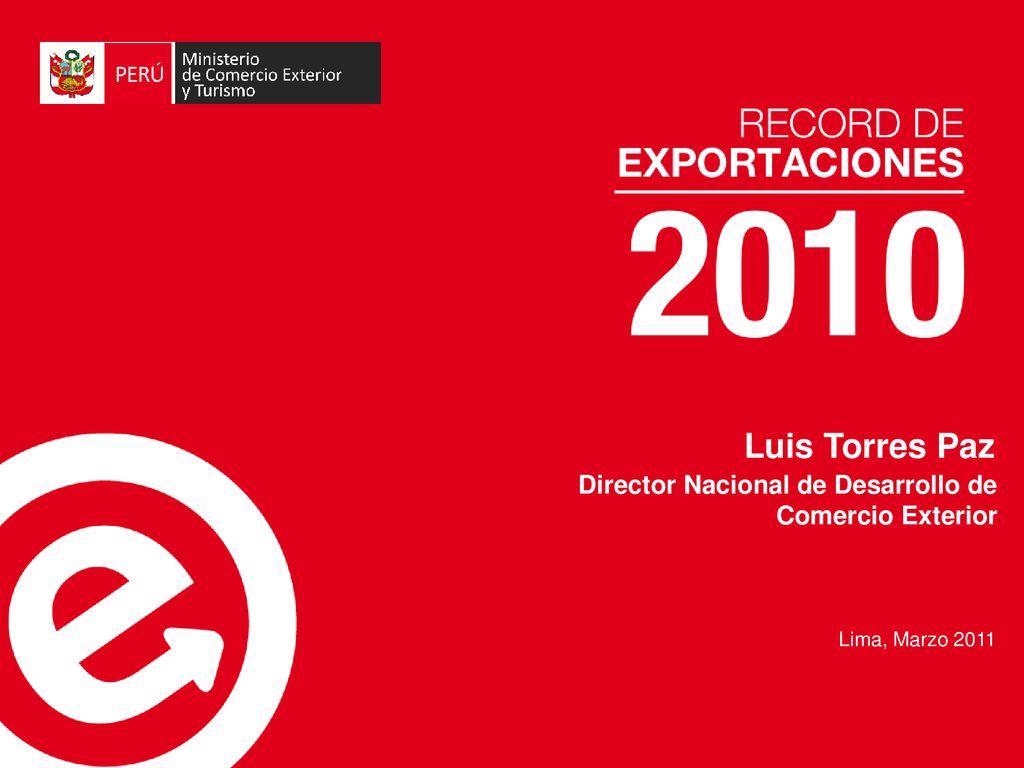 Luis Torres Paz Director Nacional de Desarrollo de Comercio Exterior