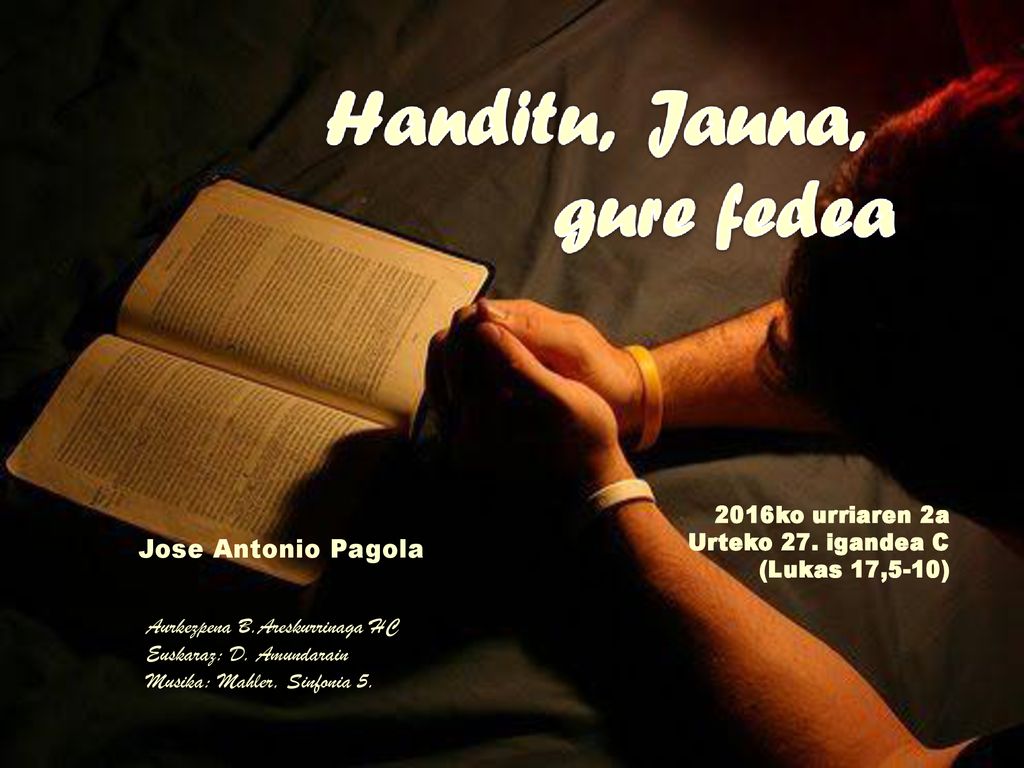 Jose Antonio Pagola 2016ko urriaren 2a Urteko 27. igandea C