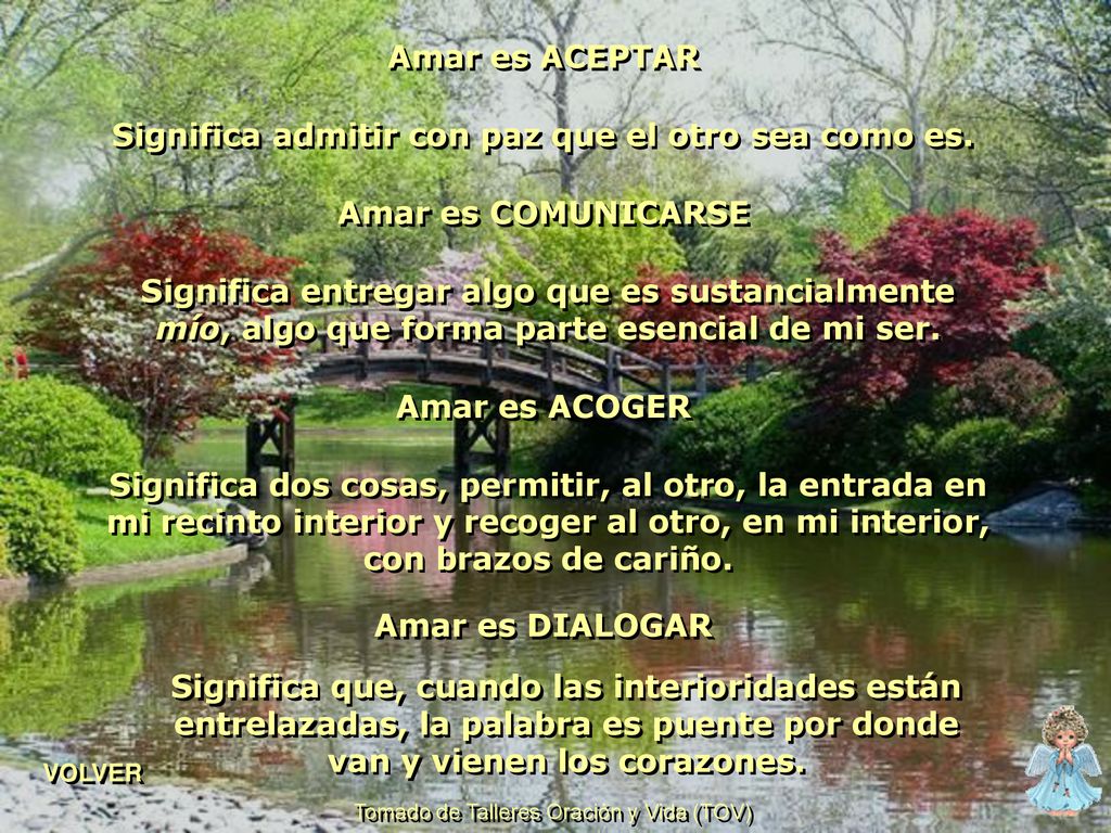 Significa admitir con paz que el otro sea como es.