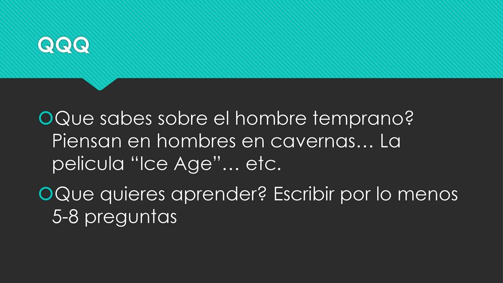 QQQ Que sabes sobre el hombre temprano Piensan en hombres en cavernas… La pelicula Ice Age … etc.