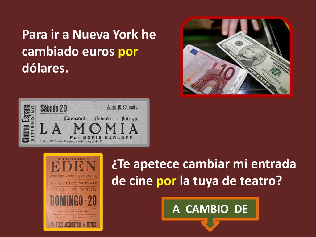 Para ir a Nueva York he cambiado euros por dólares.