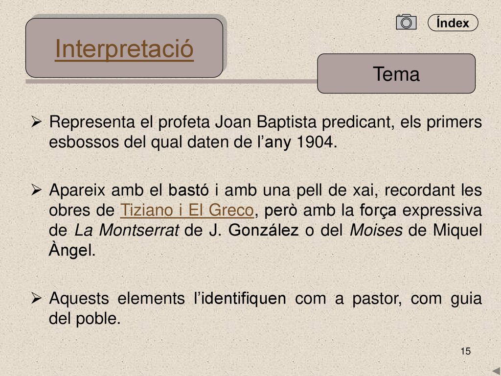 Interpretació Tema. Representa el profeta Joan Baptista predicant, els primers esbossos del qual daten de l’any