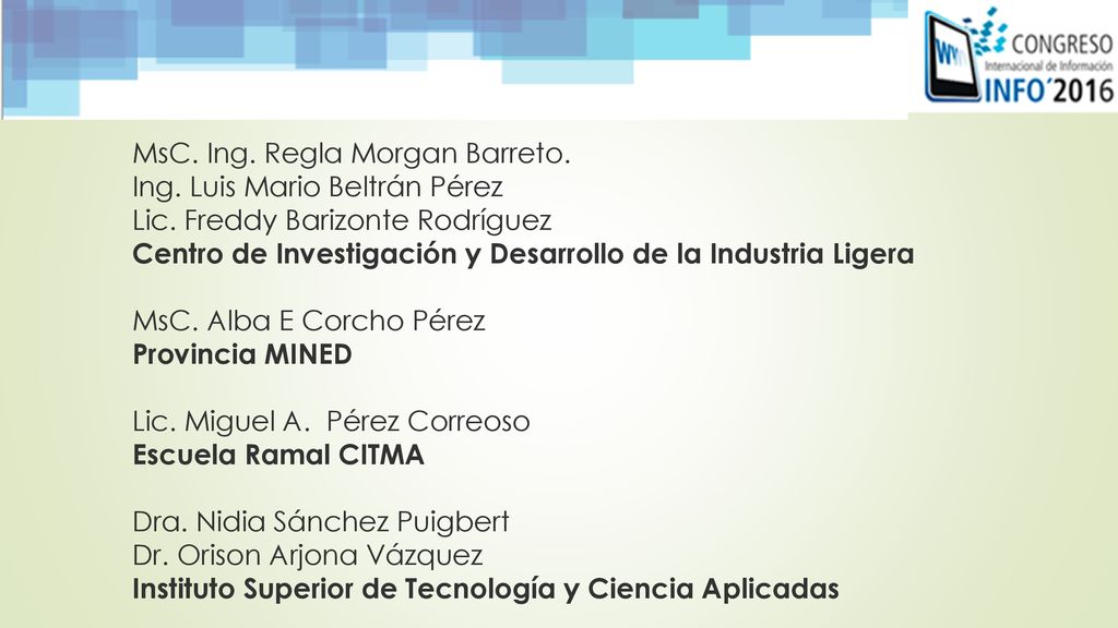 MsC. Ing. Regla Morgan Barreto. Ing. Luis Mario Beltrán Pérez Lic