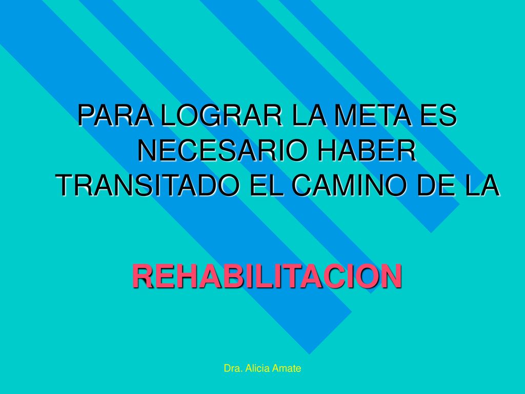 PARA LOGRAR LA META ES NECESARIO HABER TRANSITADO EL CAMINO DE LA