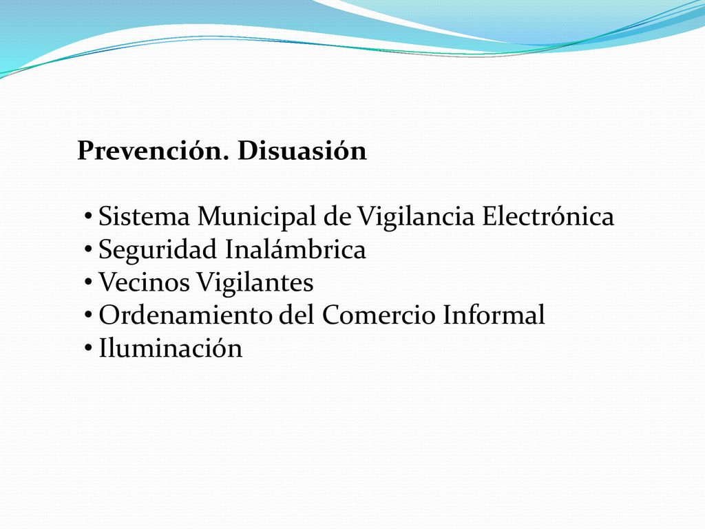 Prevención. Disuasión Sistema Municipal de Vigilancia Electrónica. Seguridad Inalámbrica. Vecinos Vigilantes.