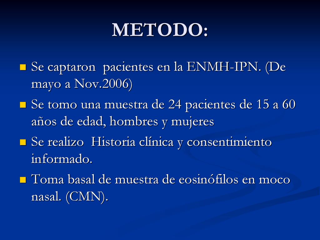 METODO: Se captaron pacientes en la ENMH-IPN. (De mayo a Nov.2006)