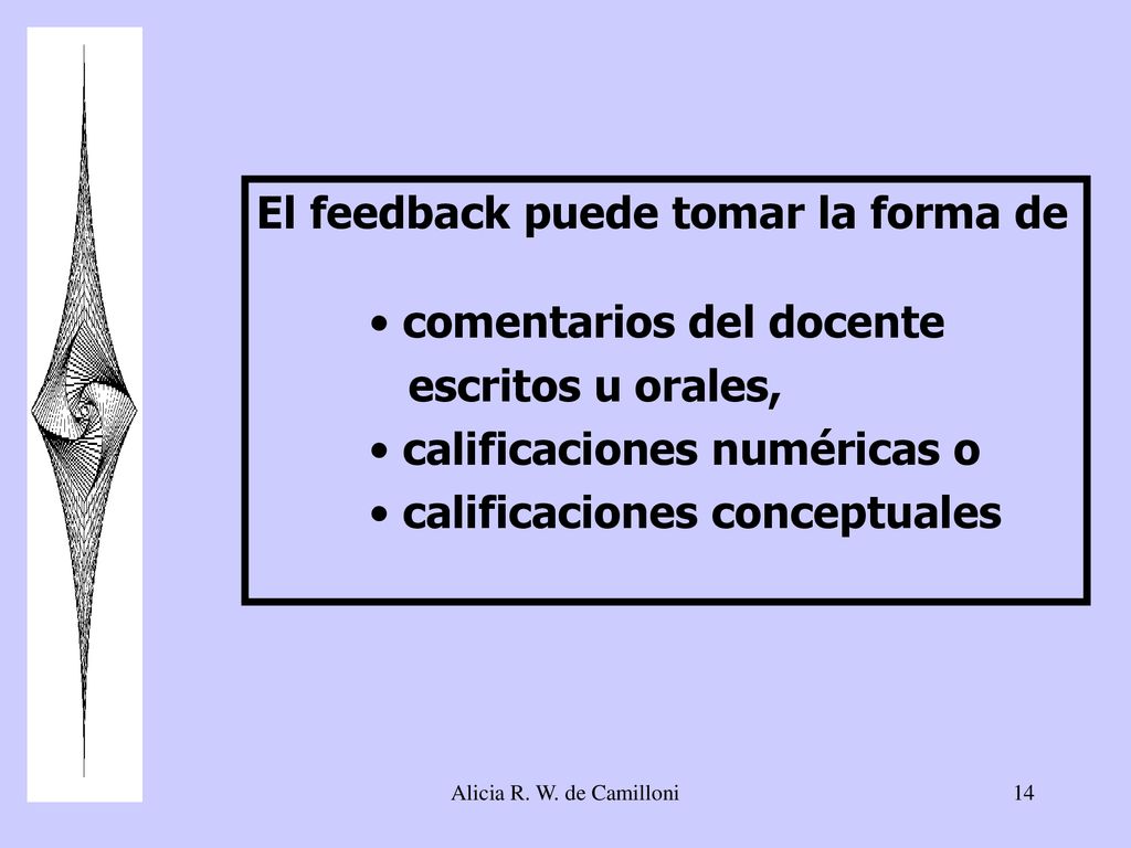El feedback puede tomar la forma de comentarios del docente