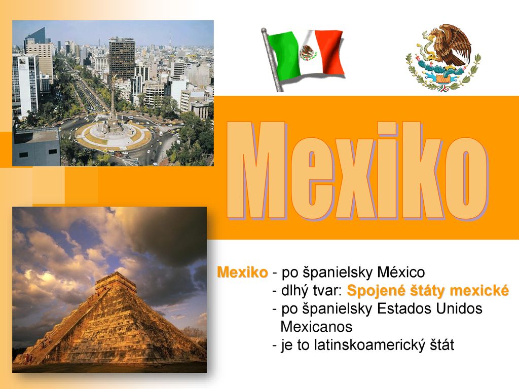 Mexiko Mexiko - po španielsky México - ppt descargar