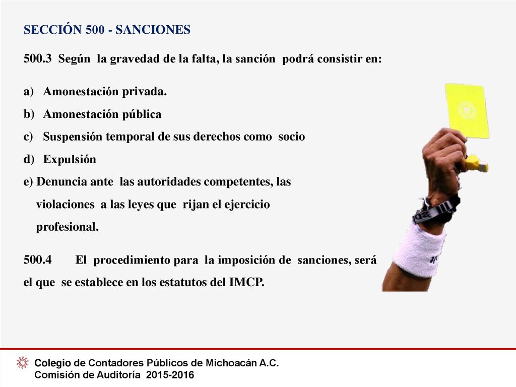 SECCIÓN SANCIONES Según la gravedad de la falta, la sanción podrá consistir en: Amonestación privada.