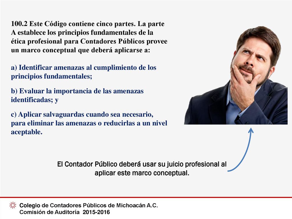 b) Evaluar la importancia de las amenazas identificadas; y