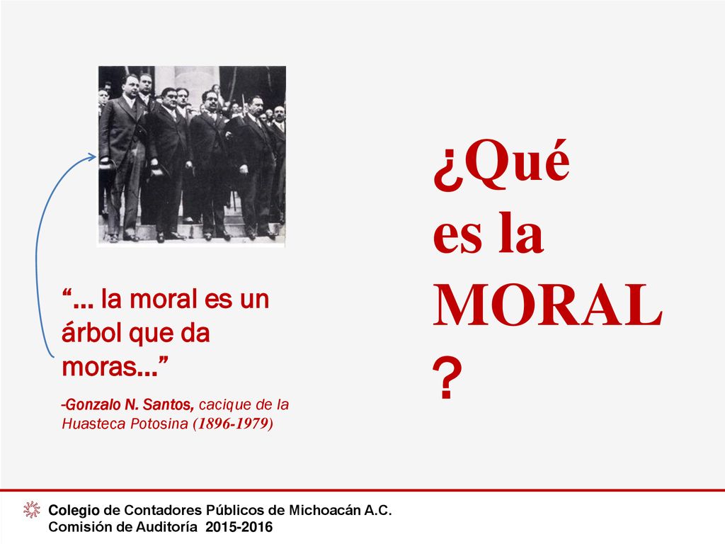 ¿Qué es la MORAL … la moral es un árbol que da moras…