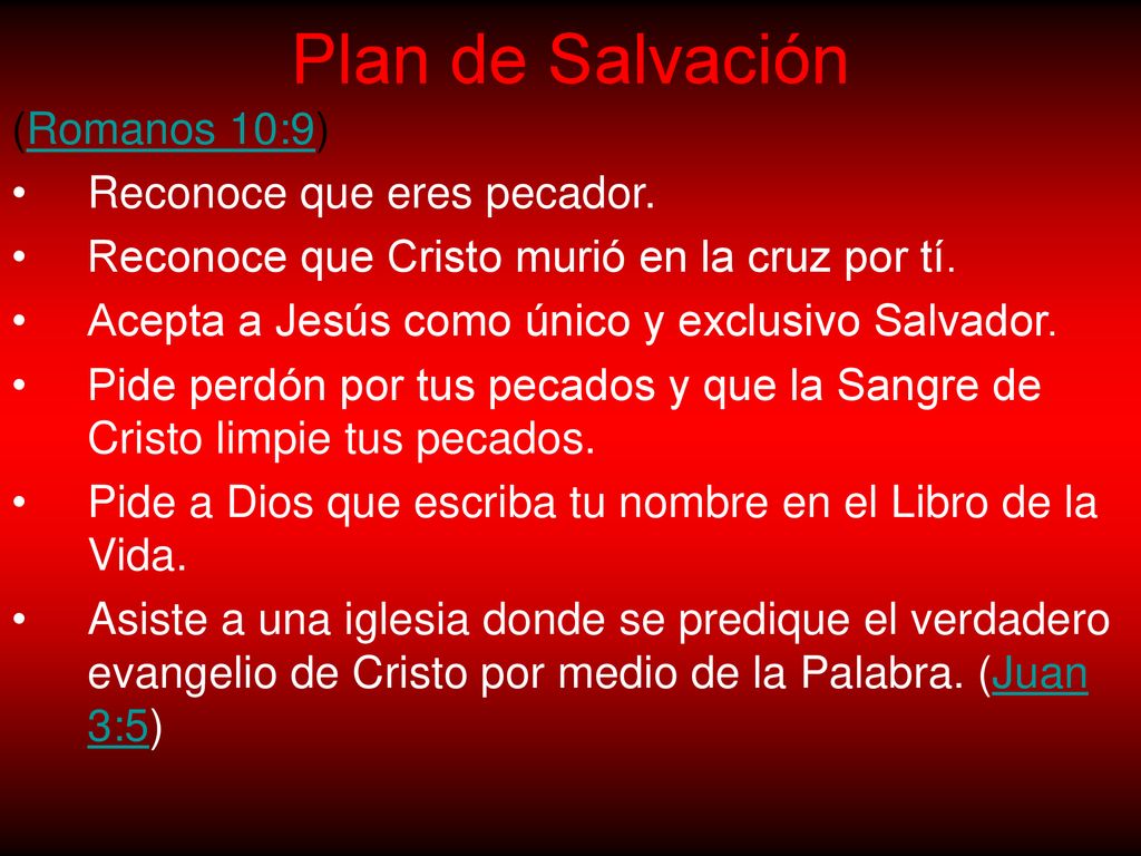 Plan de Salvación (Romanos 10:9) Reconoce que eres pecador.