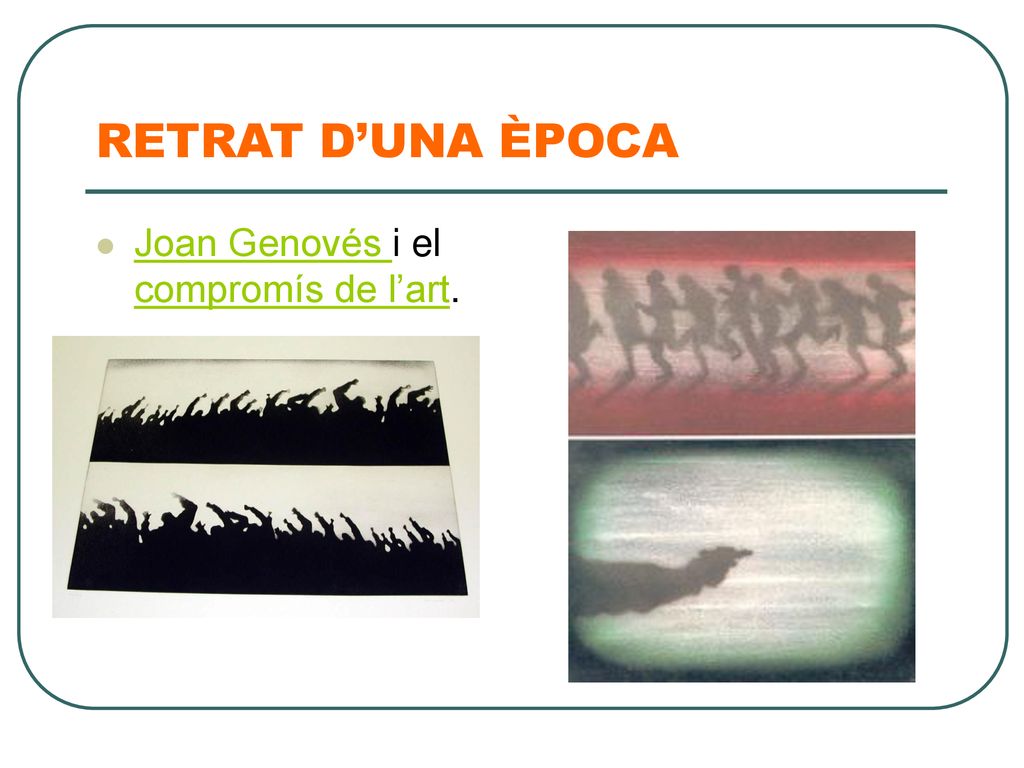 RETRAT D’UNA ÈPOCA Joan Genovés i el compromís de l’art.